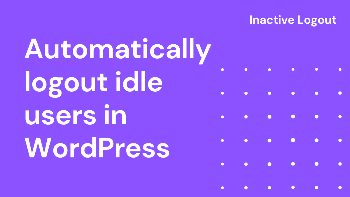 How to Automatically logout idle users in WordPress